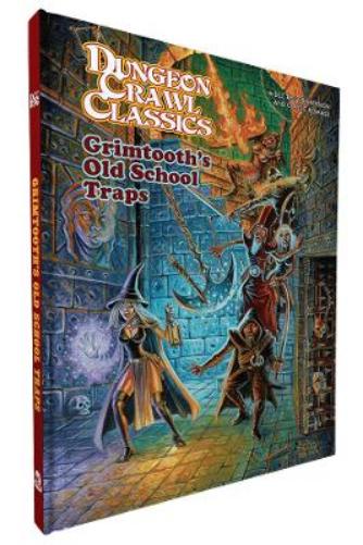 DCC RPG: Original Adventures Reincarnated #8 Grimtooth’s Old School Traps (DCC RPG ORIGINAL ADV REINCARNATED HC