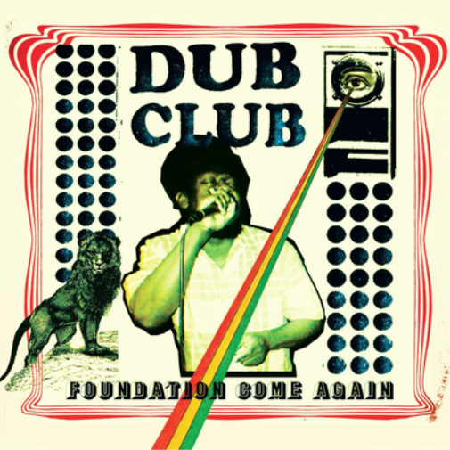Dub Club: Foundation Come Again