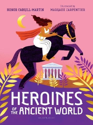 Heroines of the Ancient World (Walker Studio