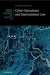 Cyber Operations and International Law