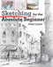 Sketching for the Absolute Beginner
