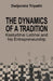 The Dynamics of a Tradition Kasturbhai Lalbhai and his Entrepreneurship