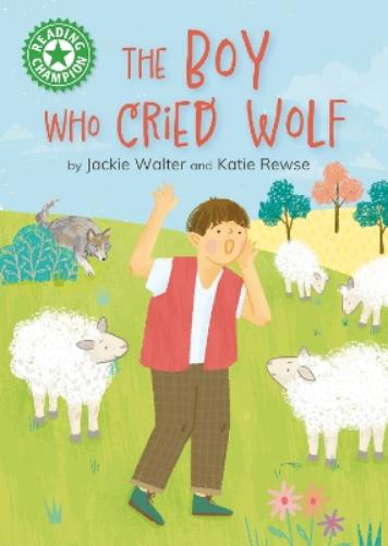 The Boy who Cried Wolf!: Independent Reading Green 5 (Reading Champion