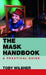 The Mask Handbook