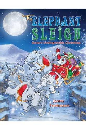 The Elephant Sleigh: Santa's Unforgettable Christmas