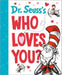 Dr. Seuss's Who Loves You? (Dr. Seuss's Gift Books