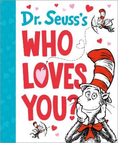 Dr. Seuss's Who Loves You? (Dr. Seuss's Gift Books