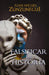 Falsificar la historia / Falsifying History