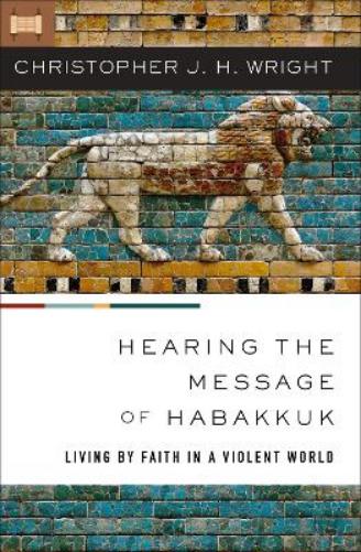 Hearing the Message of Habakkuk
