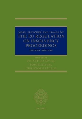 Moss, Fletcher and Isaacs on The EU Regulation on Insolvency Proceedings