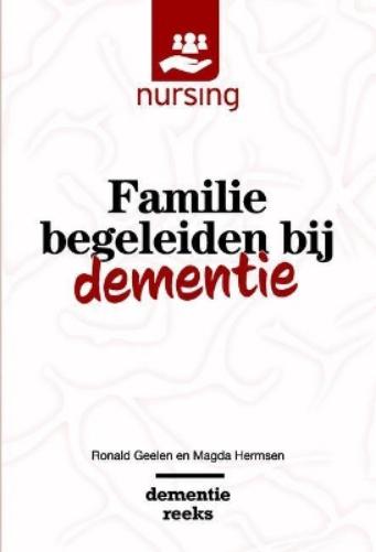 Familie begeleiden bij dementie (Nursing-Dementiereeks
