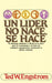 Un líder no nace, se hace