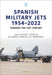 Spanish Military Jets  1954–2022