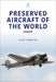 Preserved Aircraft of the World