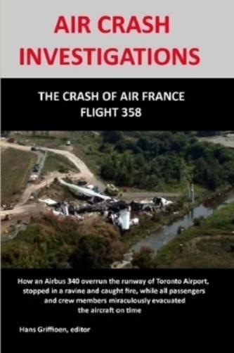 AIR CRASH INVESTIGATION: The Crash of Air France Flight 358