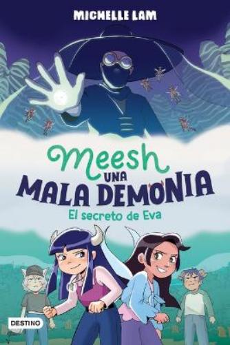Meesh, Una Mala Demonia 2. El Secreto de Eva (Novela Gráfica) / Meesh the Bad Demon 2 (a Graphic Novel