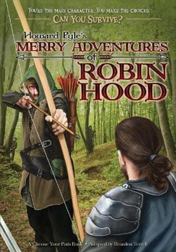 Howard Pyle's Merry Adventures of Robin Hood: A Choose Your Path Book (Can You Survive?