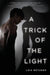 A Trick of the Light