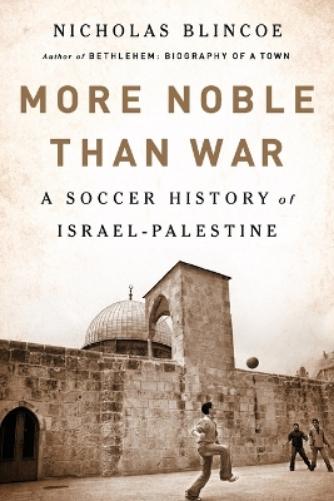More Noble Than War