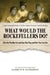 What Would the Rockefellers Do?