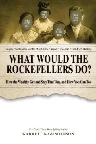What Would the Rockefellers Do?
