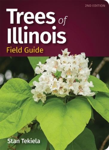 Trees of Illinois Field Guide (Tree Identification Guides
