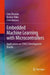 Embedded Machine Learning with Microcontrollers