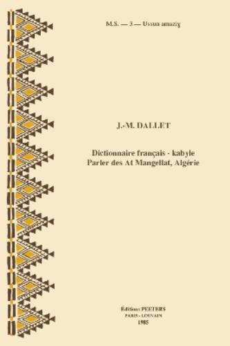 Dictionnaire français-kabyle. Parler des At Mangellat (Algérie)