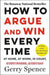 How to Argue & Win Every Time