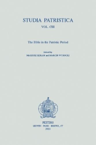 Studia Patristica. Vol. CIII - The Bible in the Patristic Period