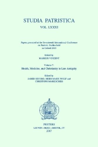 Studia Patristica. Vol. LXXXI - Papers presented at the Seventeenth International Conference on Patristic Studies held in Oxford 2015
