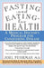 Fasting--and Eating--for Health