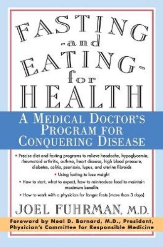 Fasting--and Eating--for Health