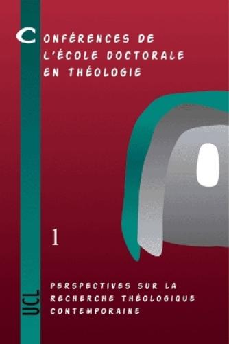 Perspectives sur la recherche théologique contemporaine