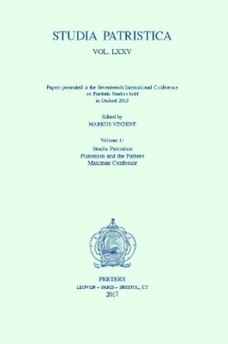 Studia Patristica. Vol. LXXV - Papers presented at the Seventeenth International Conference on Patristic Studies held in Oxford 2015