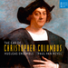 Huelgas Ensemble: The Ear of Christopher Columbus