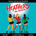 Heathers: The Musical