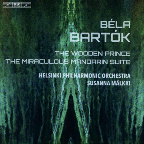 Béla Bartók: The Wooden Prince/The Miraculous Mandarin Suite