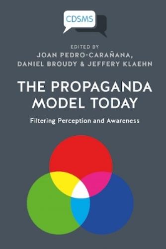 The Propaganda Model Today