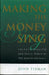 Making the Money Sing