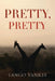 Pretty, Pretty