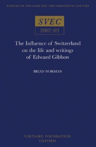 The Influence of Switzerland on the Life and Writings of Edward Gibbon