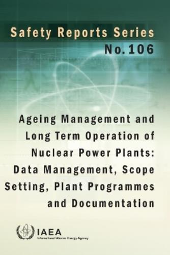 Ageing Management and Long Term Operation of Nuclear Power Plants: Data Management, Scope Setting, Plant Programmes and Documentation (Safety Reports Series