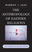 The Anthropology of Eastern Religions
