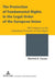 The Protection of Fundamental Rights in the Legal Order of the European Union