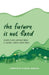The Future Is Not Fixed