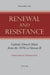 Renewal and Resistance