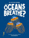 How Do Oceans Help Us Breathe?