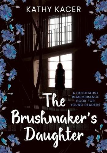 The Brushmaker's Daughter: 17 (Holocaust Remembrance Series for Young Readers