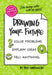 The Non-Obvious Guide to Drawing Your Future: Solve Problems, Explain Ideas, Sell Anything, (Non-Obvious Guides